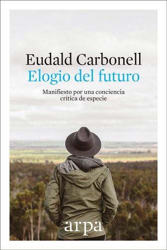 ELOGIO DEL FUTURO | 9788416601691 | CARBONELL ROURA, EUDALD