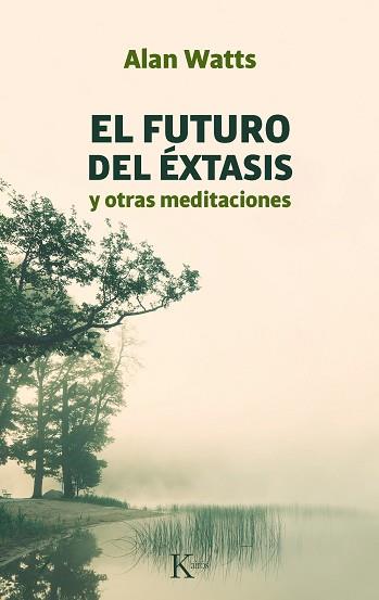 FUTURO DEL EXTASIS, EL Y OTRAS MEDITACIONES | 9788472453142 | WATTS, ALAN