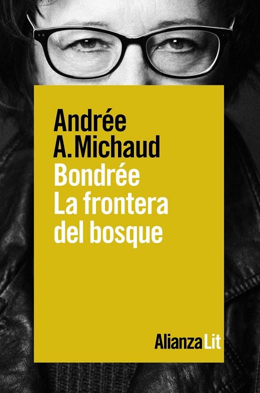 BONDRÉE. LA FRONTERA DEL BOSQUE | 9788491814030 | MICHAUD, ANDRÉE A.