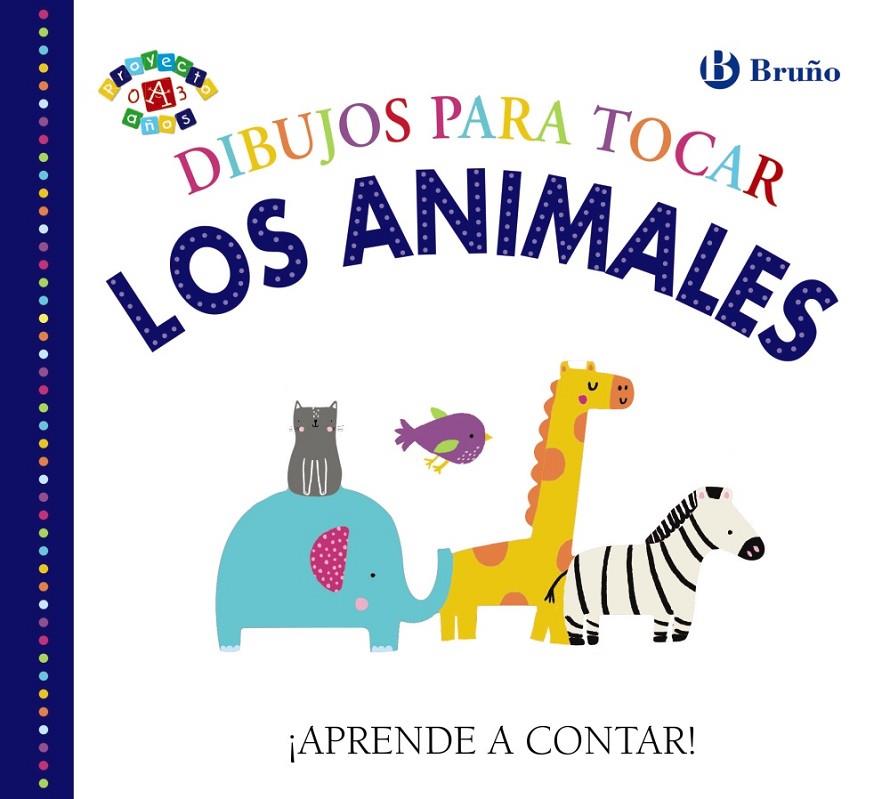 DIBUJOS PARA TOCAR. LOS ANIMALES | 9788469624395 | VARIOS AUTORES