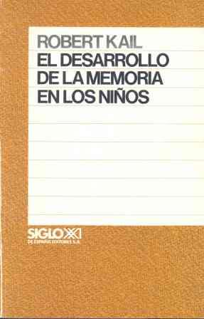 DESARROLLO DE LA MEMORIA EN LOS NI¥OS, EL | 9788432304866 | KAIL, ROBERT
