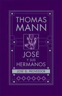 JOSE Y SUS HERMANOS IV.JOSE EL PROVEEDOR | 9788466647250 | MANN, THOMAS