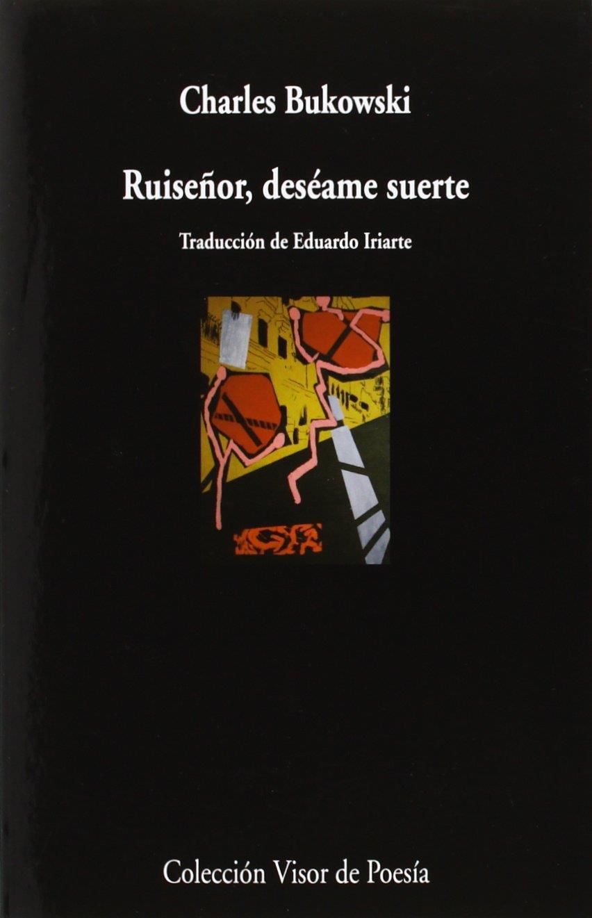 RUISEÑOR, DESÉAME SUERTE | 9788498958577 | BUKOWSKI, CHARLES