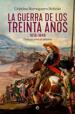 LA GUERRA DE LOS TREINTA AÑOS 1618-1648 | 9788491644019 | BORREGUERO BELTRÁN, CRISTINA