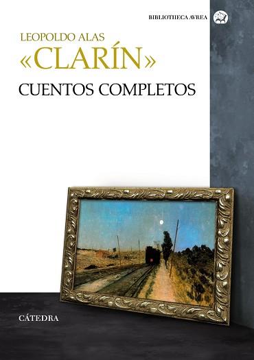 CUENTOS COMPLETOS | 9788437631998 | «CLARÍN», LEOPOLDO ALAS