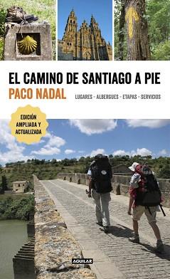 EL CAMINO DE SANTIAGO A PIE | 9788403516618 | NADAL, PACO