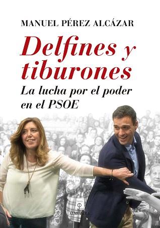 DELFINES Y TIBURONES | 9788416392407 | PÉREZ ALCÁZAR, MANUEL