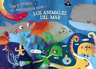 LEE Y JUEGA AL ESCONDITE CON... LOS ANIMALES DEL MAR | 9788469603529 | POITIER, ANTON