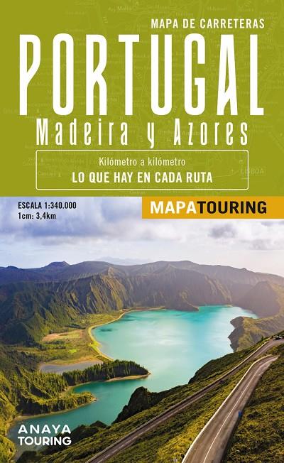 MAPA DE CARRETERAS DE PORTUGAL, MADEIRA Y AZORES 1:340.000 - (DESPLEGABLE) | 9788491587187 | ANAYA TOURING