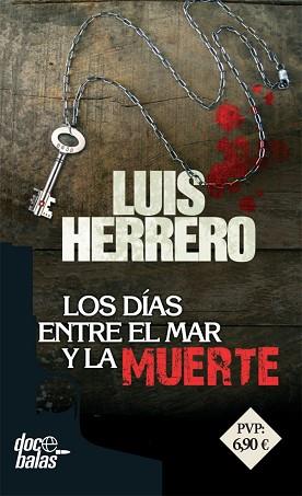 LOS DÍAS ENTRE EL MAR Y LA MUERTE | 9788490609835 | HERRERO, LUIS