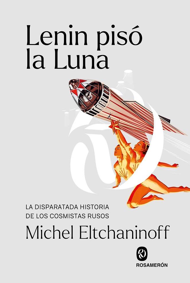 LENIN PISO LA LUNA | 9788412563047 | ELTCHANINOFF, MICHEL