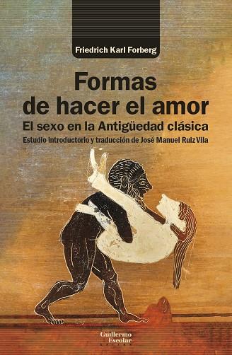 FORMAS DE HACER EL AMOR | 9788419782229 | FORBERG, FRIEDRICH KARL