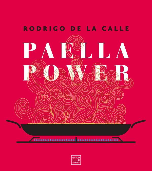 PAELLA POWER | 9788408217961 | CALLE, RODRIGO DE LA