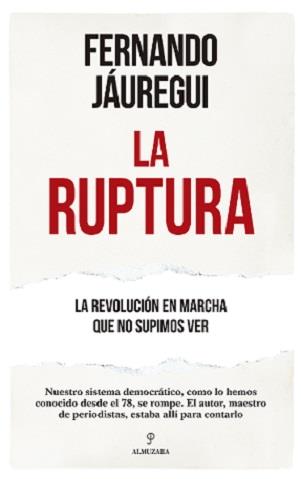 LA RUPTURA | 9788418205552 | FERNANDO JAUREGUI