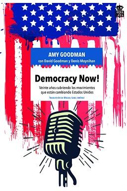 DEMOCRACY NOW! | 9788416537297 | GOODMAN, AMY/GOODMAN, DAVID/MOYNIHAN, DENIS