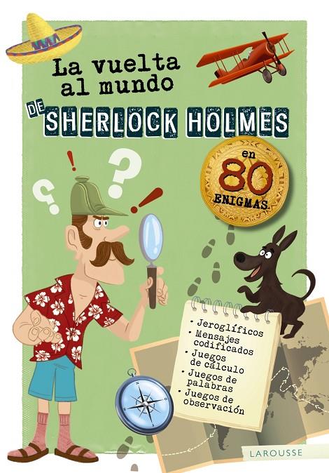 LA VUELTA AL MUNDO DE SHERLOCK HOLMES | 9788417720162 | LAROUSSE EDITORIAL