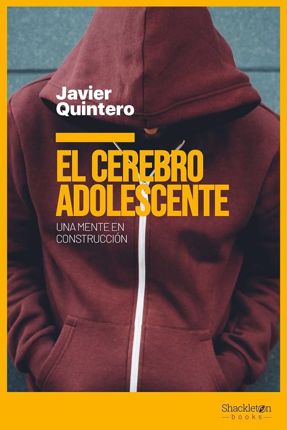 EL CEREBRO ADOLESCENTE | 9788417822903 | QUINTERO GUTIÉRREZ DEL ÁLAMO, JAVIER