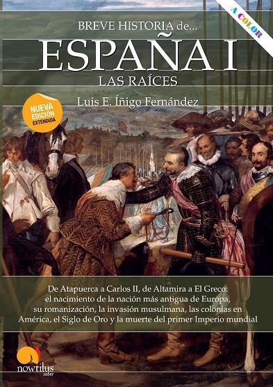 BREVE HISTORIA DE ESPAÑA I: LAS RAÍCES | 9788413050324 | ÍÑIGO FERNÁNDEZ, LUIS E.