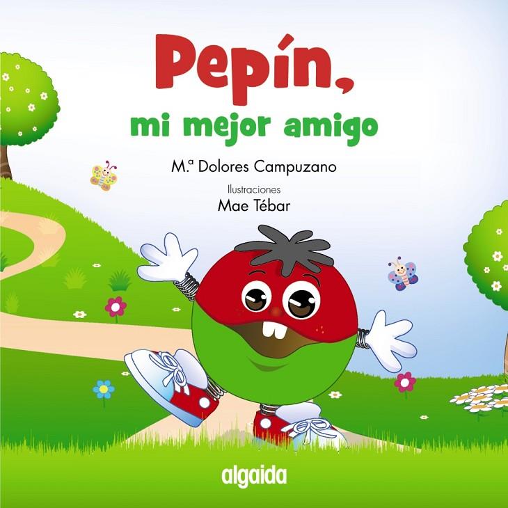 PEPÍN, MI MEJOR AMIGO | 9788491890768 | CAMPUZANO VALIENTE, MARÍA DOLORES