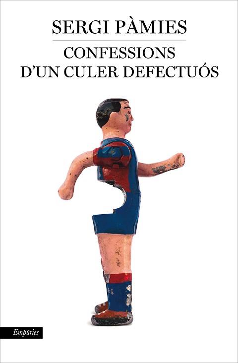 CONFESSIONS D'UN CULER DEFECTUÓS | 9788416367597 | SERGI PÀMIES