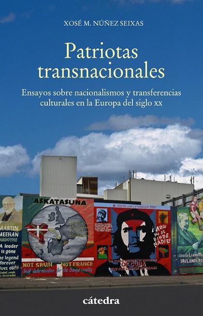 PATRIOTAS TRANSNACIONALES | 9788437639307 | NÚÑEZ SEIXAS, XOSÉ M.