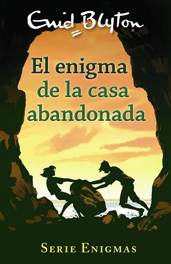 SERIE ENIGMAS, 1. EL ENIGMA DE LA CASA ABANDONADA | 9788469622995 | BLYTON, ENID