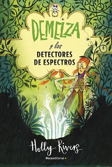 DEMELZA Y LOS DETECTORES DE ESPECTROS | 9788418014550 | RIVERS, HOLLY