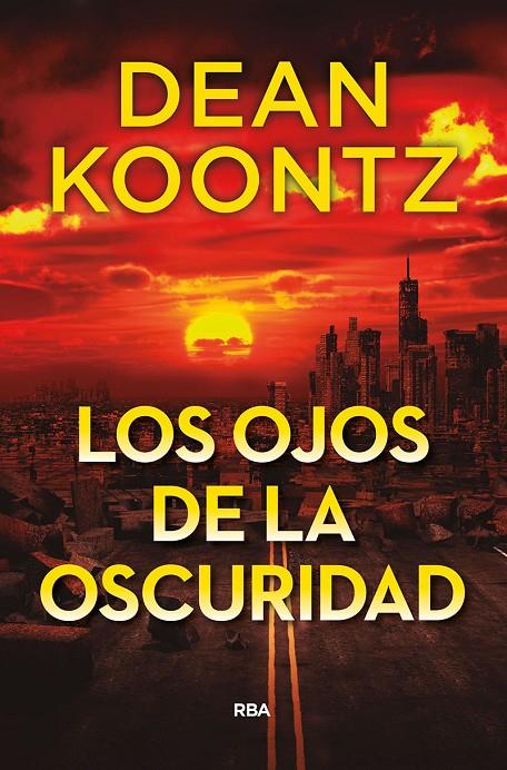 LOS OJOS DE LA OSCURIDAD | 9788491879749 | KOONTZ DEAN