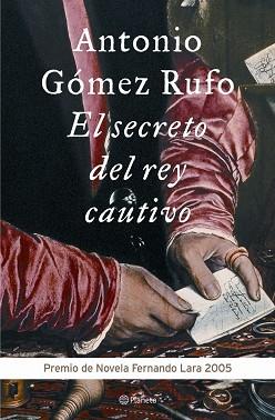 SECRETO DEL REY CAUTIVO, EL (TAPA DURA) | 9788408060543 | GOMEZ RUFO, ANTONIO