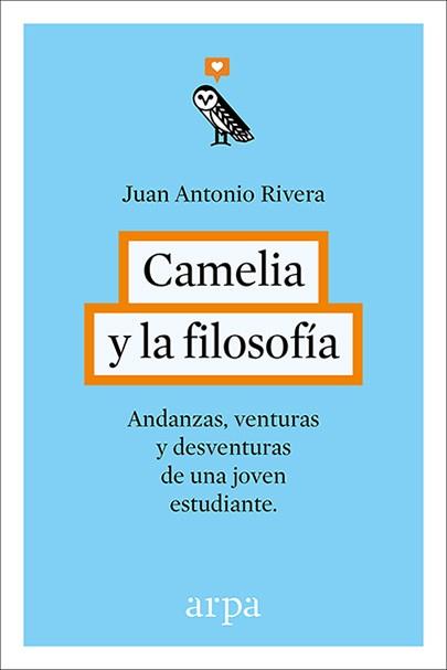 CAMELIA Y LA FILOSOFÍA | 9788416601240 | RIVERA RIVERA, JUAN ANTONIO
