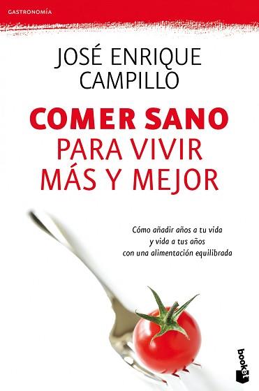 COMER SANO PARA VIVIR MAS Y MEJOR | 9788423344499 | JOSE ENRIQUE CAMPILLO ALVAREZ