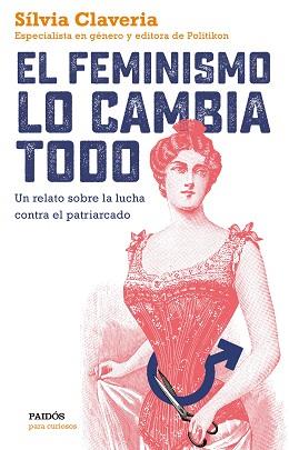 EL FEMINISMO LO CAMBIA TODO | 9788449334979 | CLAVERIA, SÍLVIA