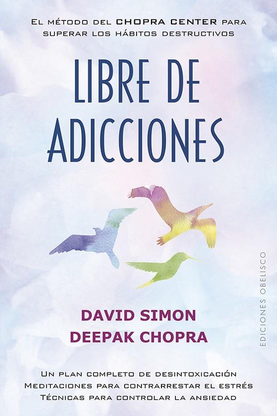 LIBRE DE ADICCIONES | 9788491114598 | SIMON, DAVID/CHOPRA, DEEPAK