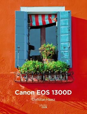 CANON EOS 1300D | 9788441539518 | HAASZ, CHRISTIAN