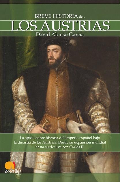 BREVE HISTORIA DE LOS AUSTRIAS | 9788497637596 | ALOSO GARCÍA, DAVID