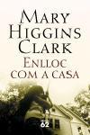 ENLLOC COM A CASA | 9788429758504 | HIGGINS CLARK, MARY