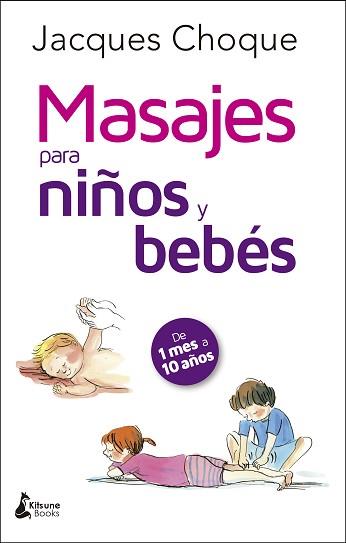 MASAJES PARA NIÑOS Y BEBÉS | 9788416788200 | CHOQUE, JACQUES