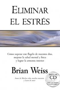 ELIMINAR EL ESTRES | 9788466615914 | WEISS, BRIAN L.