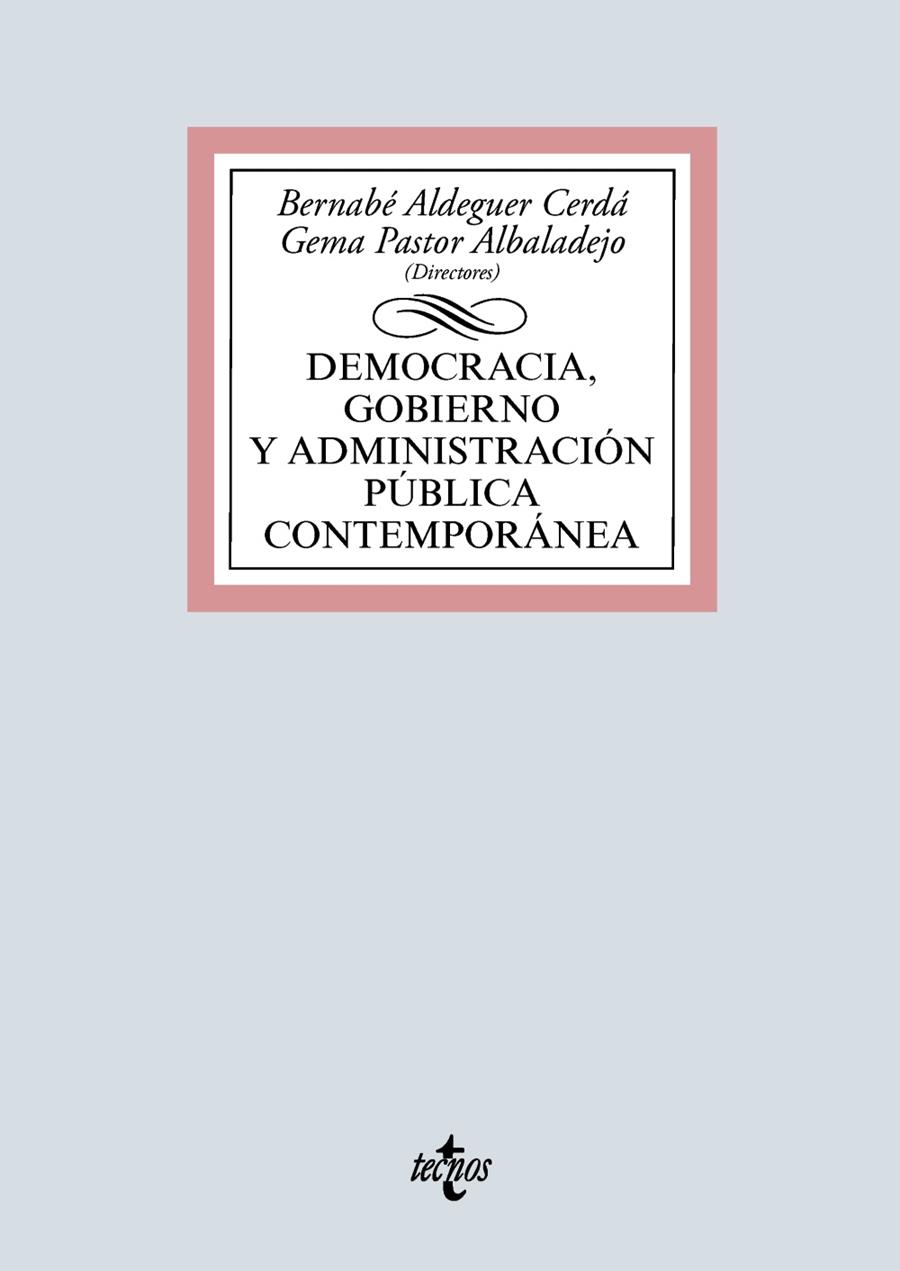DEMOCRACIA, GOBIERNO Y ADMINISTRACIÓN PÚBLICA CONTEMPORÁNEA | 9788430981199 | ALDEGUER CERDÁ, BERNABÉ / PASTOR ALBALADEJO, GEMA / MUÑOZ MÁRQUEZ, LUZ / ANTÓN MELLÓN, JOAN / ABELLÁ