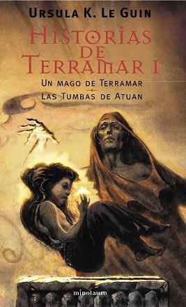 HISTORIAS DE TERRAMAR I. UN MAGO DE TERRAMAR. LAS TUMBAS DE | 9788445074770 | LE GUIN, URSULA K.
