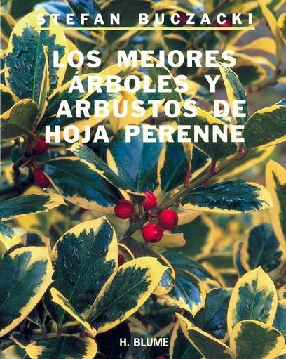 MEJORES ARBOLES Y ARBUSTOS DE HOJA PERENNE, LOS | 9788489840041 | BUCZACKI, STEFAN
