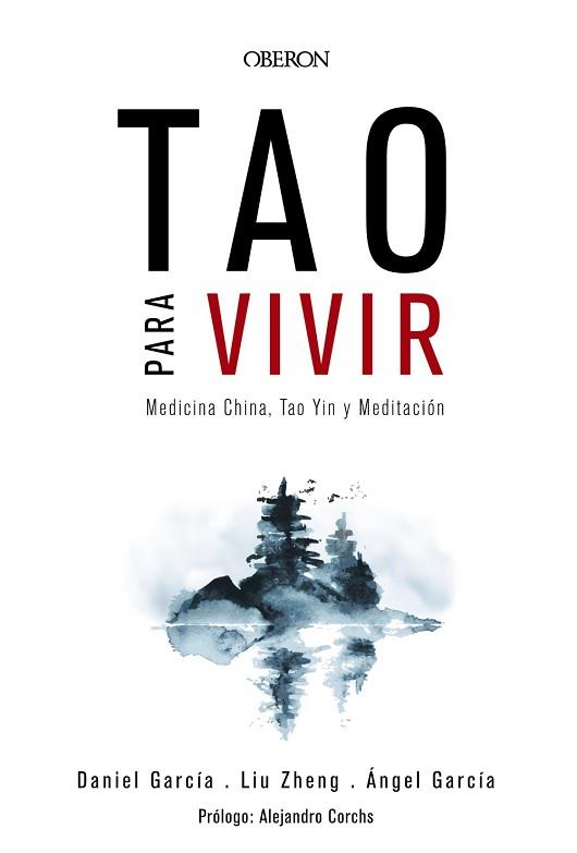 TAO PARA VIVIR. MEDICINA CHINA, TAO YIN Y MEDITACIóN | 9788441539143 | ZHENG, LIU/GARCíA, ÁNGEL/GARCíA, DANIEL