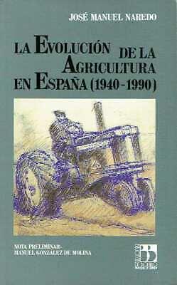EVOLUCION DE LA AGRICULTURA EN ESPA¥A (1940-1990) | 9788433821867 | NARBEDO, JOSE MANUEL