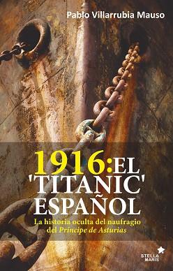 1916: EL "TITANIC" ESPAÑOL | 9788416541621 | VILARRUBIA MAUSO, PABLO