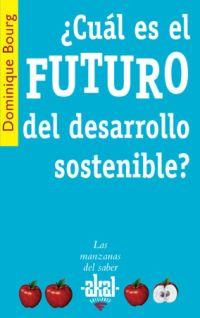 ¿CUAL ES EL FUTURO DEL DESARROLLO SOSTENIBLE? | 9788446020998 | BOURG, DOMINIQUE