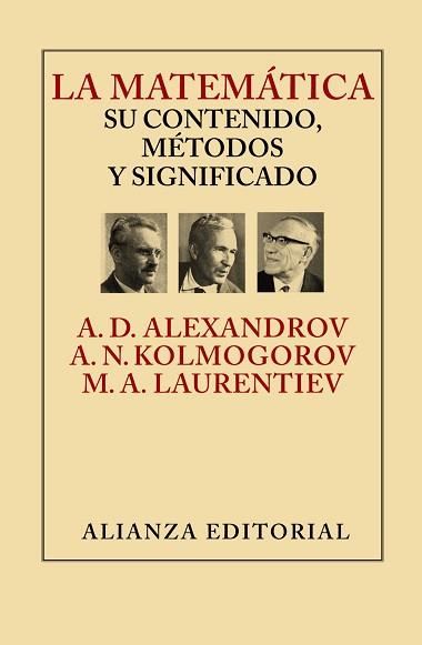 LA MATEMÁTICA: SU CONTENIDO, MÉTODOS Y SIGNIFICADO | 9788420693309 | ALEKSANDROV, A. D./KOLMOGOROV, A. N./LAURENTIEV, M. A.