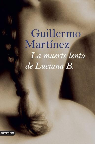 MUERTE LENTA DE LUCIANA B. | 9788423339679 | MARTINEZ GILLERMO