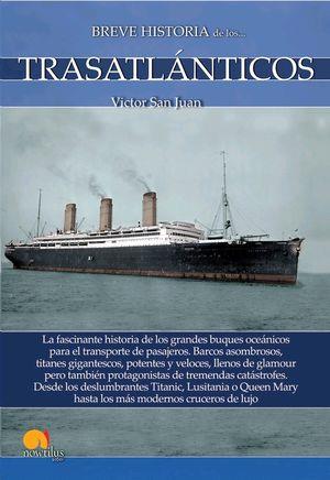 BREVE HISTORIA DE LOS TRASATLANTICOS | 9788413050232