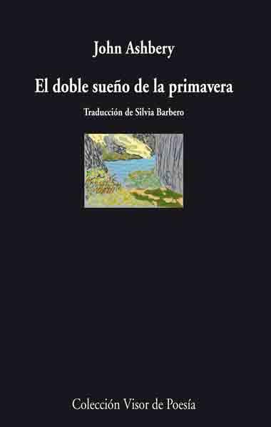 DOBLE SUEÑO DE LA PRIMAVERA V-704 | 9788498950083 | ASHBERY, JOHN