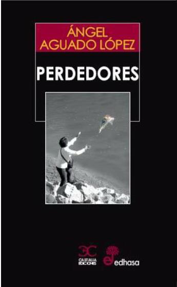 PERDEDORES | 9788497408196 | AGUADO LOPEZ ANGEL